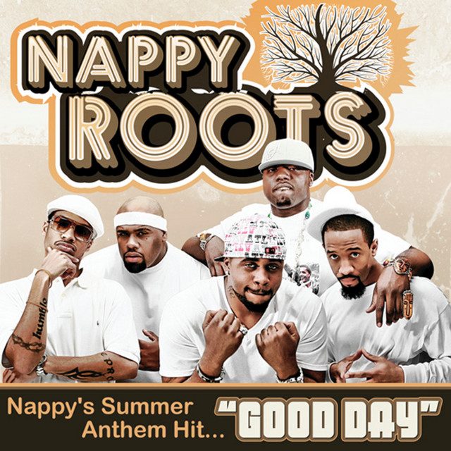 Wake up Morning songs, Good Day, Nappy Roots